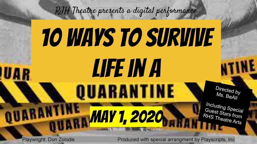 RJH Theatre Digital Performance: 10 Ways to Survive Life in a Quarantine