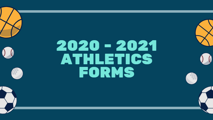 2020 - 2021 Athletics Forms​