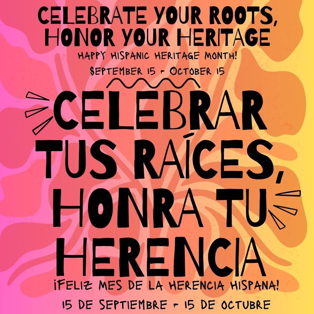 Celebrate your roots, honor your heritage. Happy Hispanic Heritage Month!