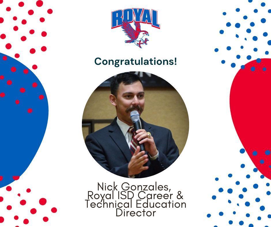 Congratulations to Royal CTE Director Nick Gonzales