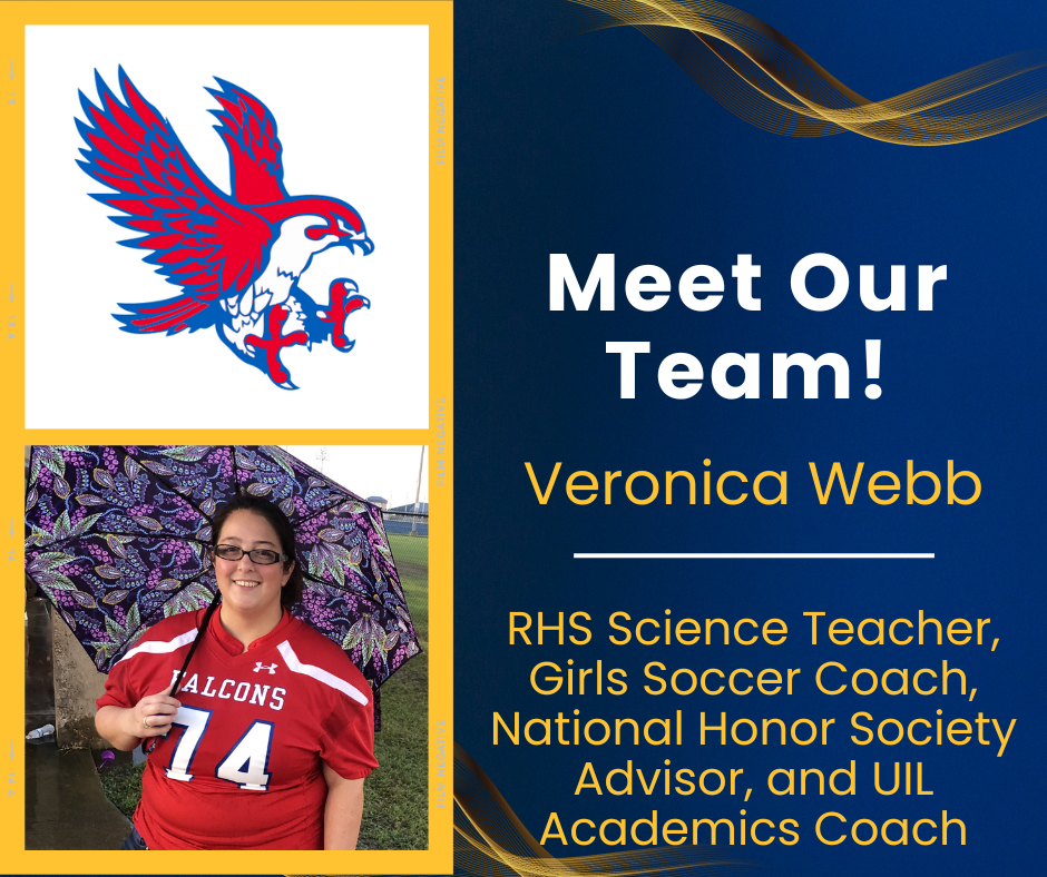 Meet Our Team: Veronica Webb, RHS Science Teacher, Girls Soccer Coach, National Honor Society Advisor, and UIL Academics Coach