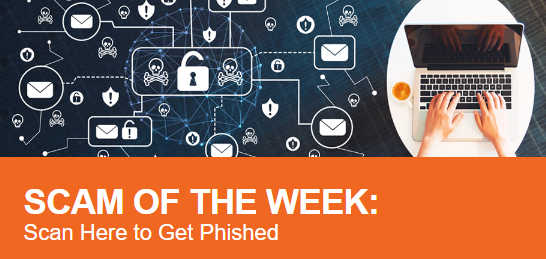 Scam of the Week: Scan Here to Get Phished