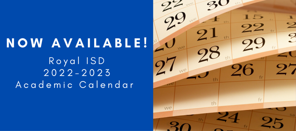 2022-2023 RISD Academic Calendar | Royal ISD Administration