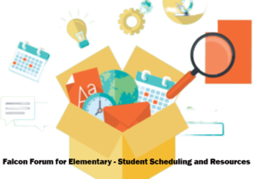 Falcon Forum for Elementary - Student Scheduling and Resources