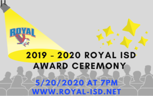 2019 - 2020 Royal ISD Virtual Awards Ceremony
