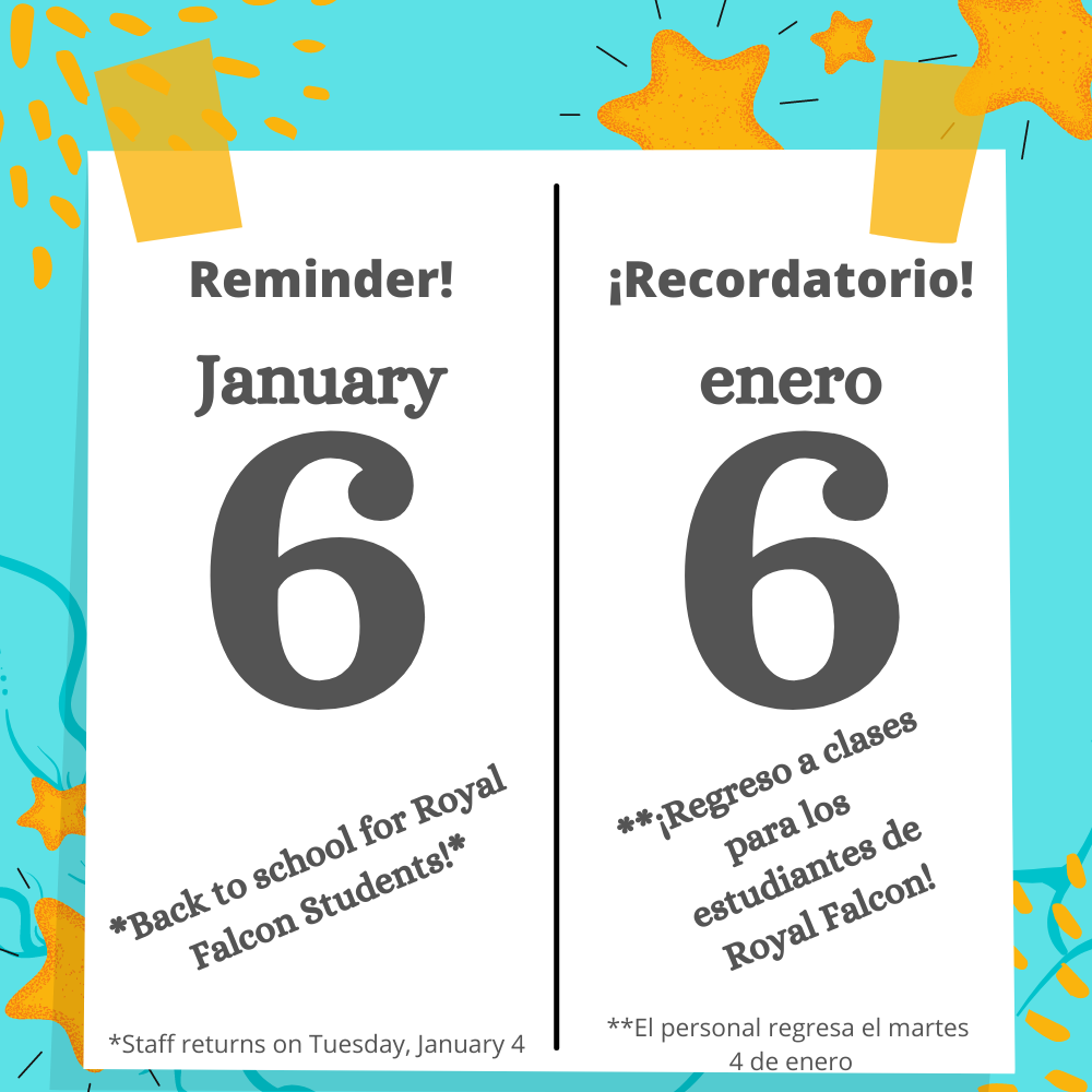 Three more days of winter break for Royal Falcon students! We look forward to welcoming our students back to school on Thursday, January 6! Staff returns on Tuesday, January 4.