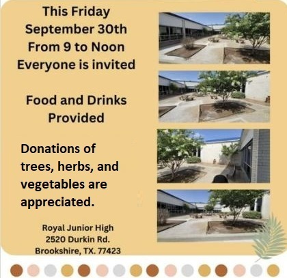 Rebuilding the RJH courtyard, part 2! Join us on Friday, 9/30/22. Donations of trees, herbs, and vegetables are appreciated. @royalisd @rjh_royal_stars #WeAreRoyal