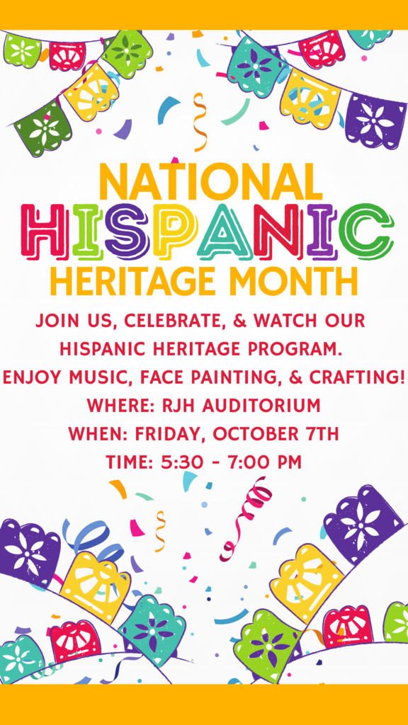 Join us at the RJH Hispanic Heritage Program on Friday, October 7 from 5:30pm - 7pm at the RJH auditorium. https://bit.ly/3UWzTKS