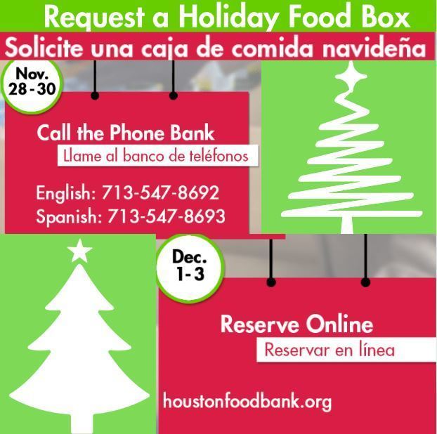 Register TODAY to receive food for the holidays. If you are in need this season, please contact the Houston Food Bank: By phone until 11/30. English: 713-547-8692/Spanish: 713-547-8693. Online 12/1 - 12/3 at www.houstonfoodbank.org. Flyer: https://5il.co/1lb9w