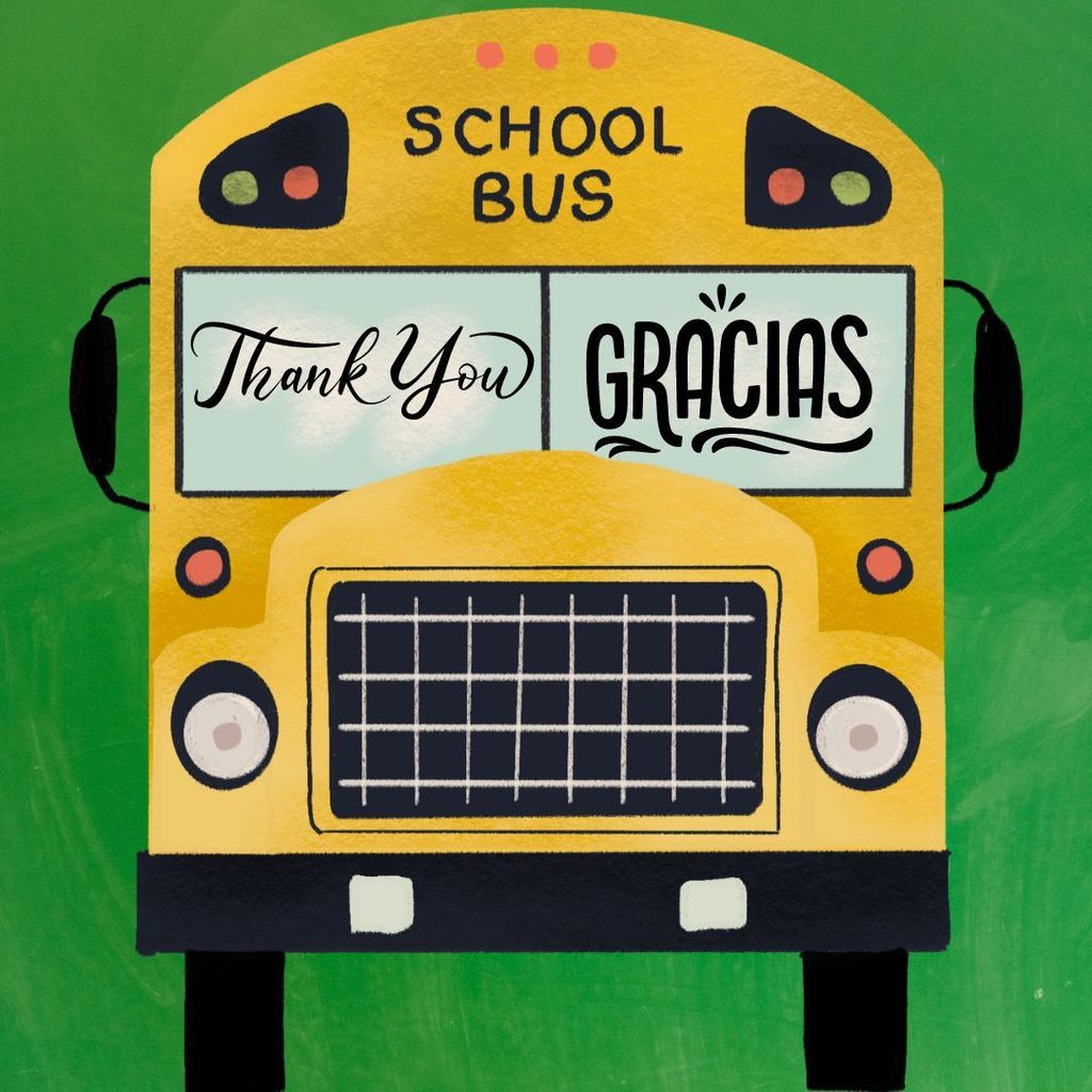 This week is School Transportation Appreciation Week and Wednesday, February 22 is Bus Driver Appreciation Day. Please thank your child's bus driver!  Our children’s safety is always paramount, and we are so grateful for the hard work and dedication of our school bus drivers.	