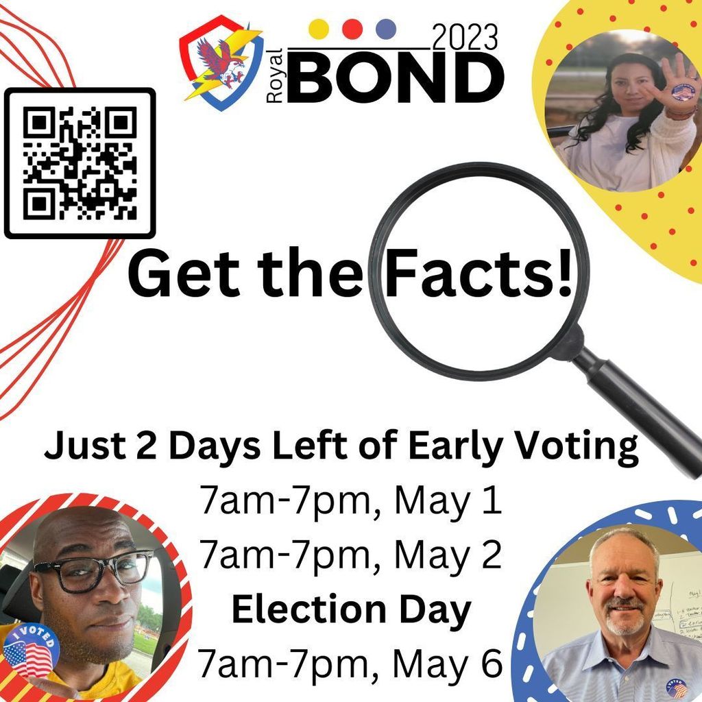 Two days left of early voting! Get the facts about Royal Bond 2023 and head to the polls. Your vote is your voice!
